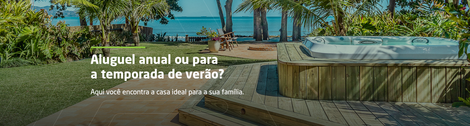 Aluguel anual ou para a temporada de verão?